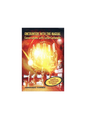 Encounters With The Nagual Conversations With Carlos Castaneda