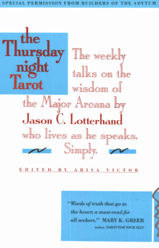 The Thursday Night Tarot: Weekly Talks on the Wisdom of the Major Arcana