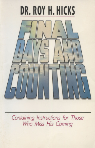 Final days and counting: Containing instructions for those who miss his coming