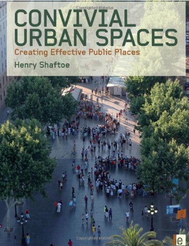 Convivial Urban Spaces: Creating Effective Public Places