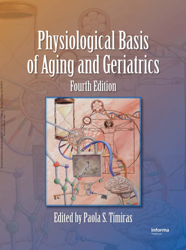 Physiological Basis of Aging and Geriatrics, Fourth Edition