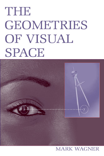 The Geometries of Visual Space