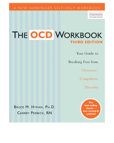 The OCD Workbook: Your Guide to Breaking Free from Obsessive-Compulsive Disorder