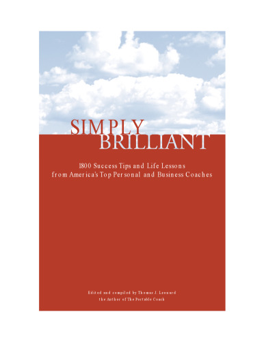 Simply Brilliant; 1800 Success Tips and Life Lessons