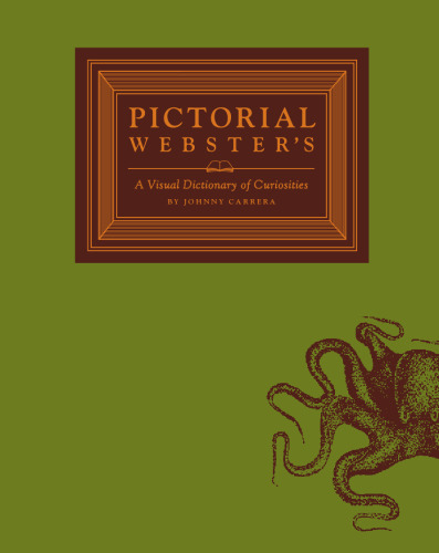 Pictorial Webster's: A Visual Dictionary of Curiosities