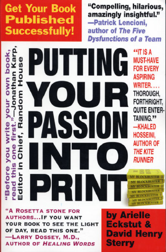 Putting Your Passion Into Print: Get Your Book Published Successfully!