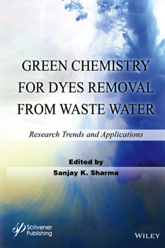 Green Chemistry for Dyes Removal from Waste Water: Research Trends and Applications