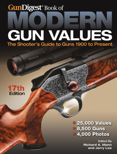 Gun Digest Book of Modern Gun Values: The Shooter's Guide to Guns 1900 to Present