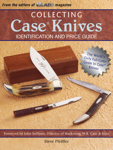Collecting Case Knives: Identification and Price Guide