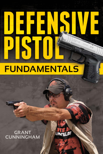 Defensive Pistol Fundamentals