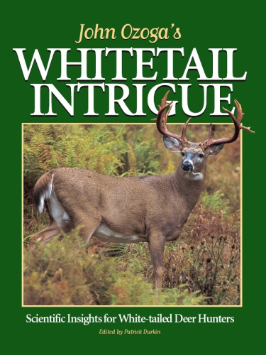 John Ozoga's Whitetail Intrigue