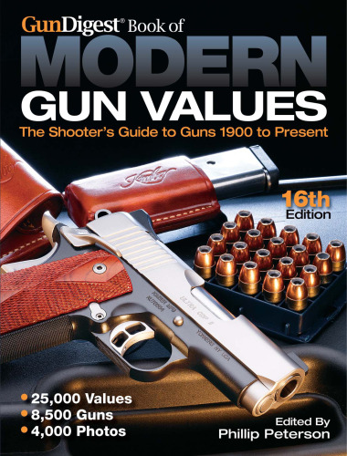 The Gun Digest Book of Modern Gun Values