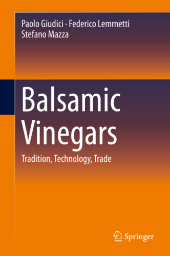 Balsamic vinegars : tradition, technology, trade