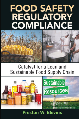 Food safety regulatory compliance : catalyst for a lean and sustainable food supply chain
