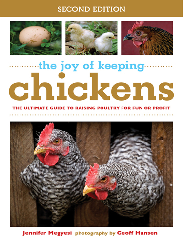 The joy of keeping chickens : the ultimate guide to raising poultry for fun or profit
