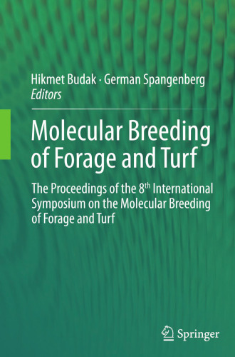 Molecular Breeding of Forage and Turf: The Proceedings of the 8th International Symposium on the Molecular Breeding of Forage and Turf