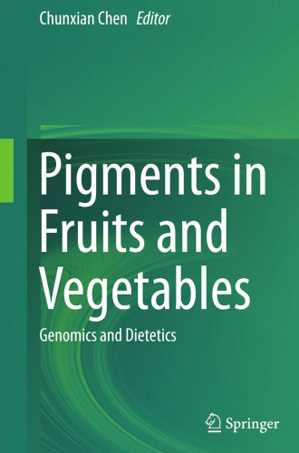 Pigments in fruits and vegetables : genomics and dietetics