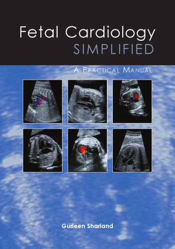 Fetal Cardiology Simplified: A Practical Manual