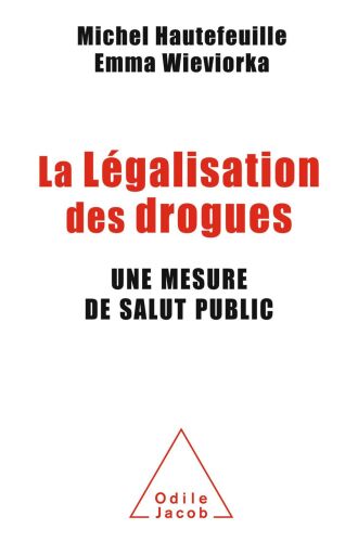 La légalisation des drogues: Une mesure de salut public