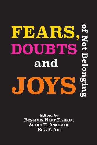 Fears, Doubts and Joys of Not Belonging