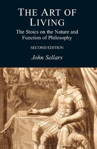 The Art of Living: The Stoics on the Nature and Function of Philosophy