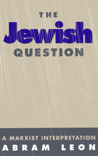 The Jewish Question: A Marxist Interpretation