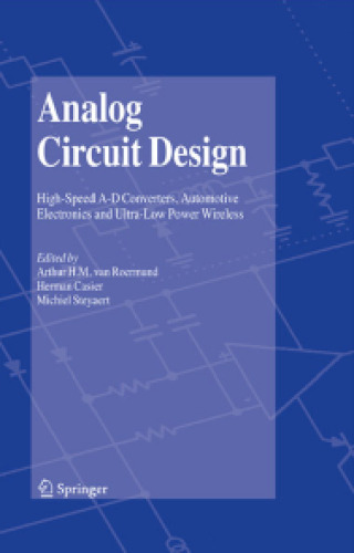 Analog Circuit Design: High-Speed A-D Converters, Automotive Electronics and Ultra-Low Power Wireless