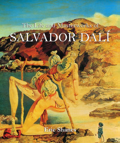The Life and Masterworks of Salvador Dalí