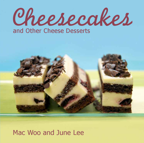 Cheesecakes : and other cheese desserts