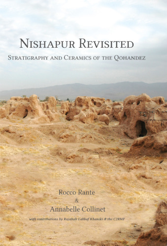 Nishapur Revisited: Stratigraphy and Ceramics of the Qohandez