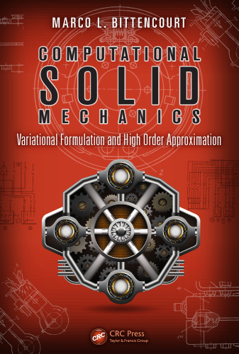 Computational Solid Mechanics: Variational Formulation and High Order Approximation