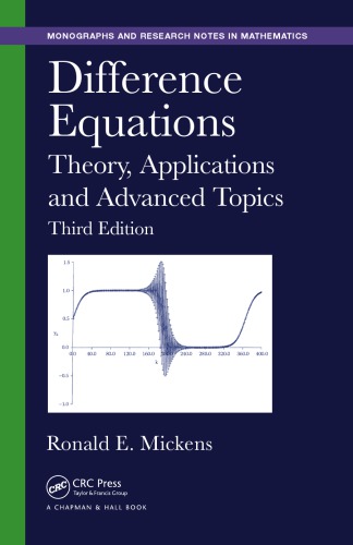 Difference Equations: Theory, Applications and Advanced Topics