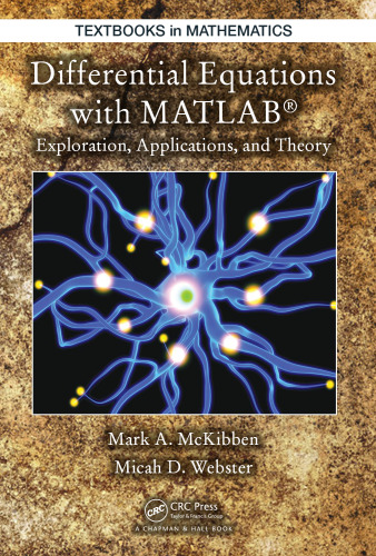 Differential Equations with MATLAB: Exploration, Applications, and Theory