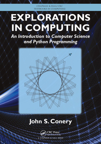 Explorations in Computing: An Introduction to Computer Science and Python Programming