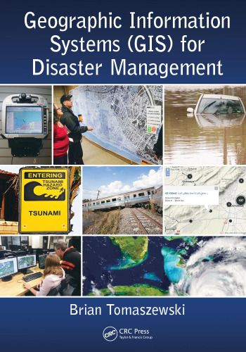 Geographic Information Systems (GIS) for Disaster Management