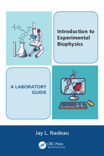 Introduction to Experimental Biophysics - A Laboratory Guide