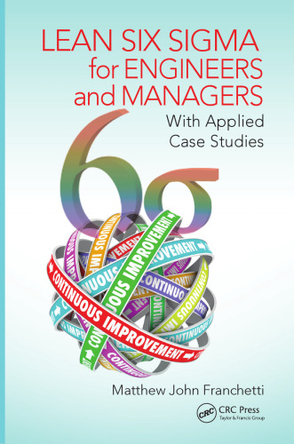 Lean Six Sigma for Engineers and Managers: With Applied Case Studies