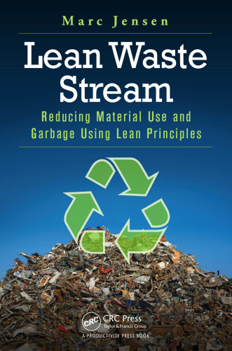 Lean Waste Stream: Reducing Material Use and Garbage Using Lean Principles