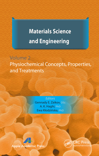 Materials Science and Engineering, Volume II: Physiochemical Concepts, Properties, and Treatments
