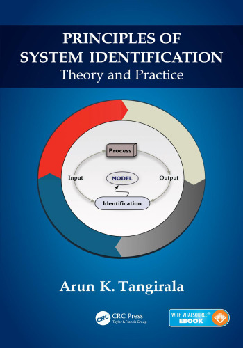 Principles of System Identification: Theory and Practice