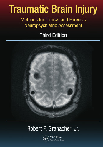 Traumatic Brain Injury: Methods for Clinical and Forensic Neuropsychiatric Assessment