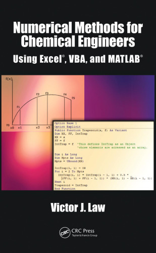 Numerical methods for chemical engineers using Excel, VBA, and MATLAB