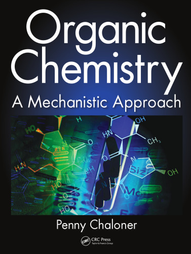 Organic chemistry : a mechanistic approach