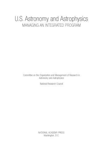 U.S. Astronomy and Astrophysics: Managing an Integrated Program