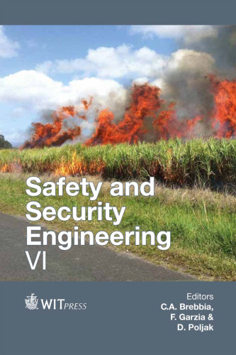 Safety and Security Engineering VI. Sixth International Conference on Safety and Security Engineering