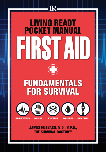 Living Ready pocket manual : first aid : fundamentals for survival