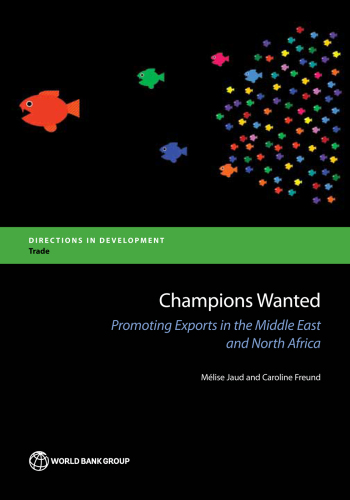 Champions Wanted: Promoting Exports in the Middle East and North Africa.