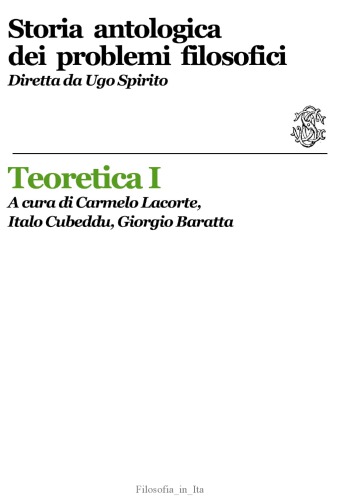 Storia antologica dei problemi filosofici. Teoretica I