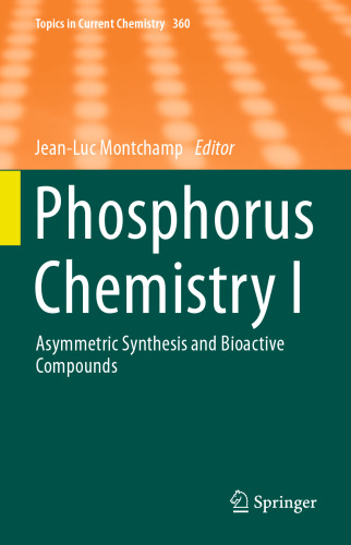Phosphorus Chemistry I: Asymmetric Synthesis and Bioactive Compounds