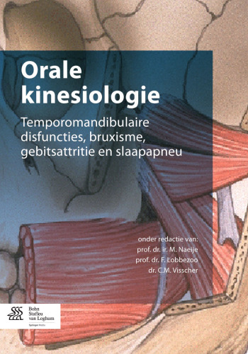Orale kinesiologie: Temporomandibulaire disfuncties, bruxisme, gebitsattritie en slaapapneu